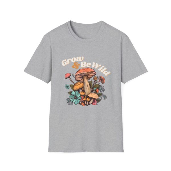 Grow & Be Wild Mushroom Shirt - Unisex Softstyle T-Shirt - Image 4