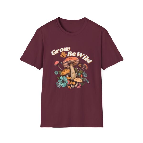 Grow & Be Wild Mushroom Shirt - Unisex Softstyle T-Shirt